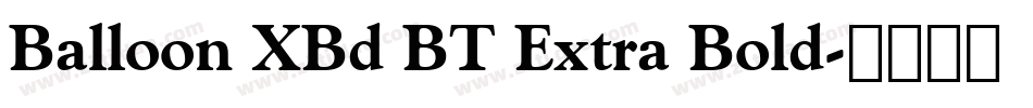 Balloon XBd BT Extra Bold字体转换